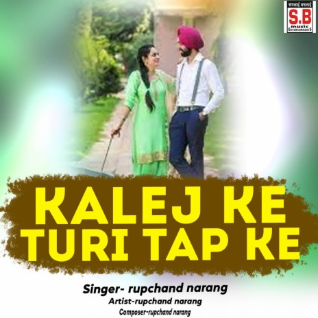 Kalej Ke Turi Tap Ke ft. Tijan Patel & Kumari Narang | Boomplay Music