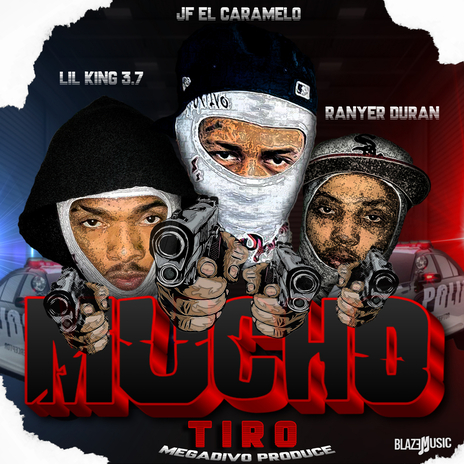 Mucho Tiro ft. Lil King 3.7 & Ranyer Duran | Boomplay Music