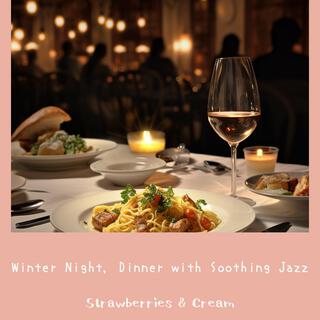 Winter Night, Dinner with Soothing Jazz