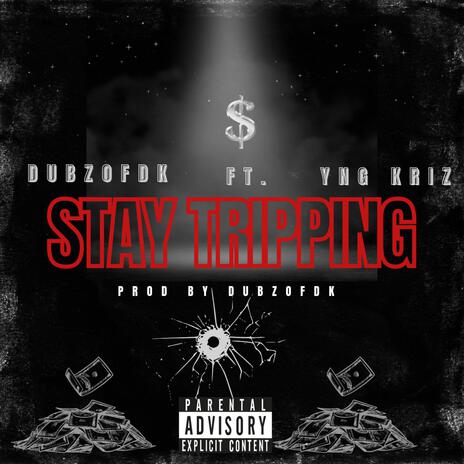 Stay Tripping ft. Yng Kriz | Boomplay Music