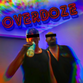 OVERDOZE