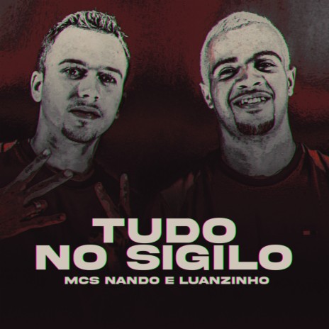 Tudo No Sigilo | Boomplay Music