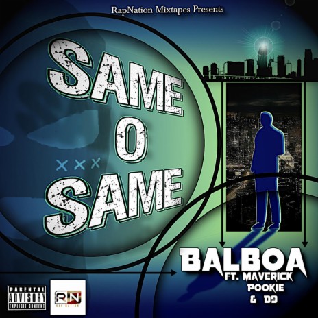 Same O Same ft. BalBoa, Maverick, TBE Pookie & D9