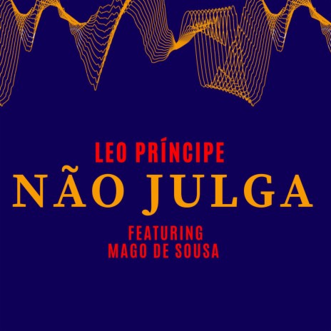 Não Julga ft. Mago de Sousa | Boomplay Music