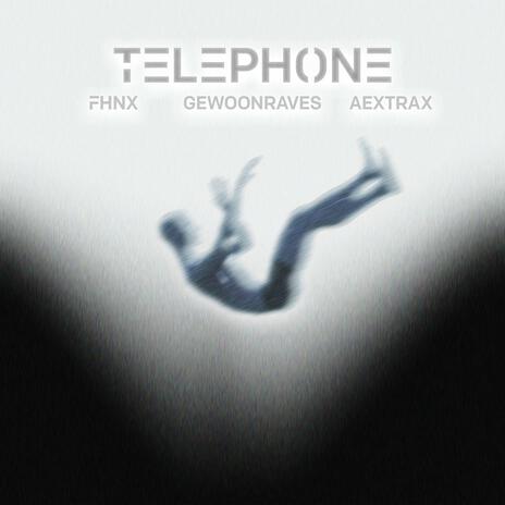 TELEPHONE ft. GEWOONRAVES & AEXTRAX | Boomplay Music