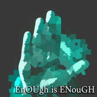EnOUgh is ENouGH