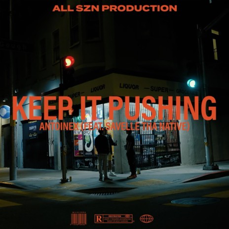Keep It Pushing ft. Savelle Tha Native | Boomplay Music