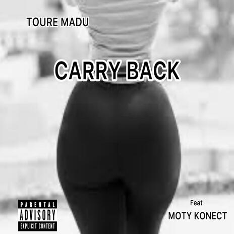 Carry Back ft. Moty konect | Boomplay Music