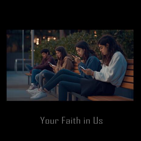 Your Faith in Us | Boomplay Music