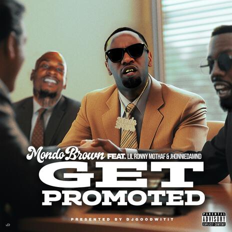 Get Promoted (Remix) ft. DJ Goodwitit, Lil Ronny Motha F & Jhonniedamnd | Boomplay Music