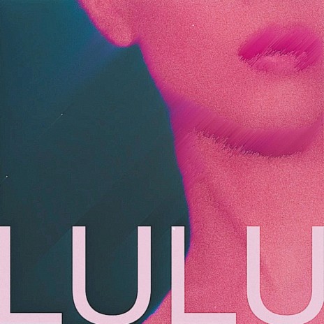LULU | Boomplay Music