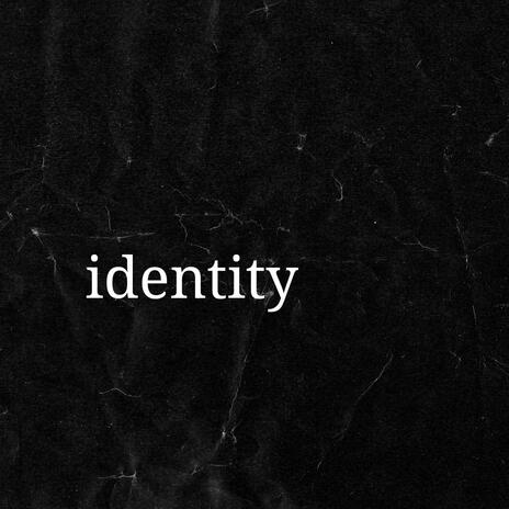 Identity | Boomplay Music