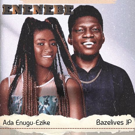 ENENEBE ft. Ada Enugu-Ezike | Boomplay Music