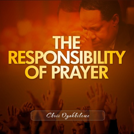 The Responsibility of Prayer | Boomplay Music