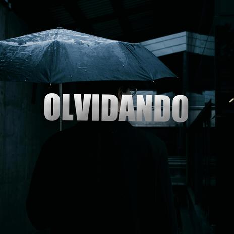 Olvidando | Boomplay Music