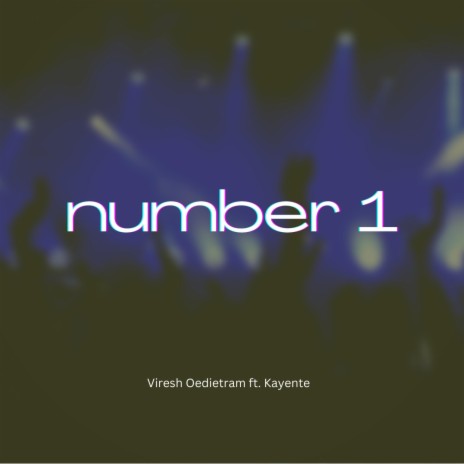 Number 1 ft. Kayente | Boomplay Music