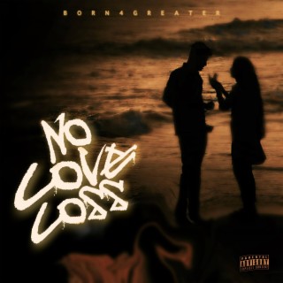 No Love Loss