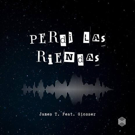 Perdí Las Riendas ft. Giosser | Boomplay Music