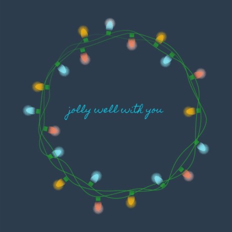 Jolly Well With You | Boomplay Music