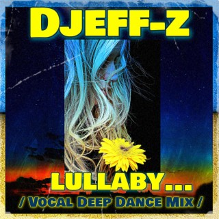 Lullaby... (Vocal Deep Dance Mix)