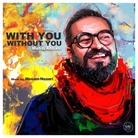 With You, Without You ft. Hesam Naseri | Boomplay Music