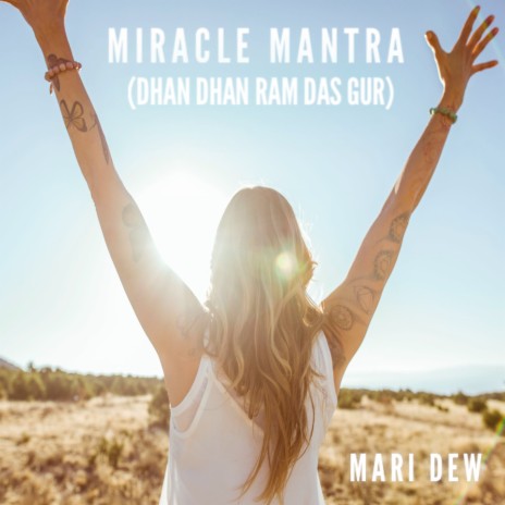Miracle Mantra (Dhan Dhan Ram Das Gur) | Boomplay Music