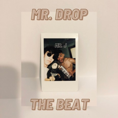Mr. Drop The Beat (Radio Edit) | Boomplay Music