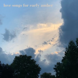 love songs for early amber