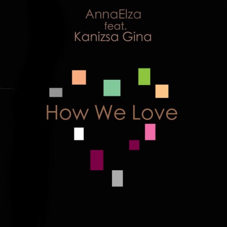 How We Love ft. Kanizsa Gina | Boomplay Music