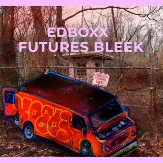 Futures Bleek Fridays w EdBoxx