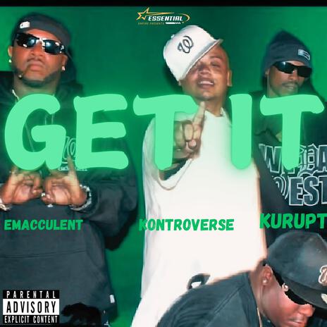 Get It (REMASTERD 2025) ft. Kurupt, Buc Adam & Kontroverse | Boomplay Music