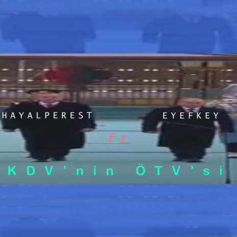 Kdv'nin ötv'si ft. Eyefkey | Boomplay Music