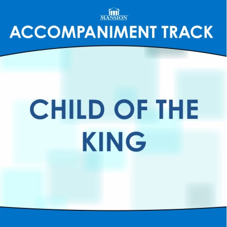 Child of the King (Vocal Demonstration) | Boomplay Music