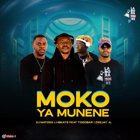 Moko Ya Munene ft. The Tozobar, Hbeatz & Deejay-jl | Boomplay Music