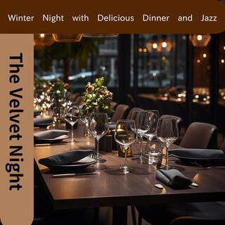 Winter Night with Delicious Dinner and Jazz