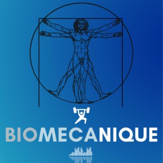 113 Major Mouvement - Biomécanique Podcast