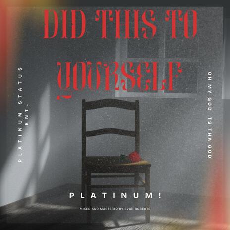 Did This To Yourself | Boomplay Music