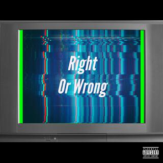 Right Or Wrong