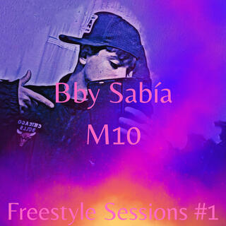 Bby Sabía || Freestyle Sessions, Vol. 1