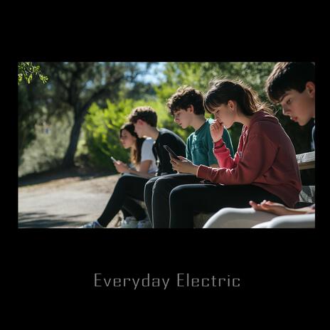 Everyday Electric | Boomplay Music