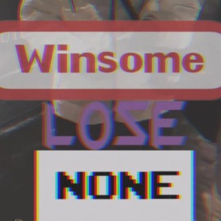 Winsome Lose None