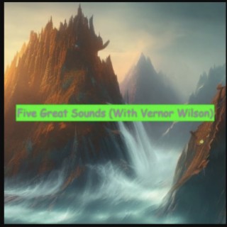 Five Great Sounds (With Vernor Wilson)