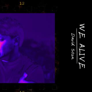 we alive lyrics | Boomplay Music