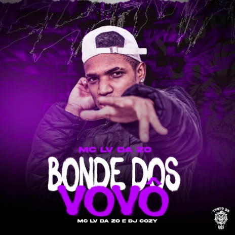 Bonde dos Vovô ft. DJ Cozy | Boomplay Music