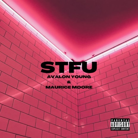 STFU ft. Maurice Moore | Boomplay Music