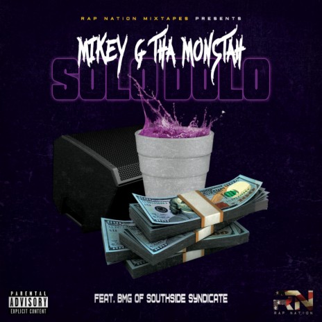 Solo Dolo ft. Mikey G Tha Monstah & Bmg of Southside Syndicate | Boomplay Music
