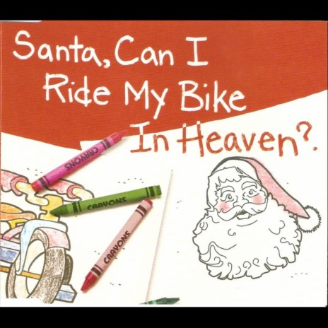 Santa, Can I Ride My Bike in Heaven? | Boomplay Music