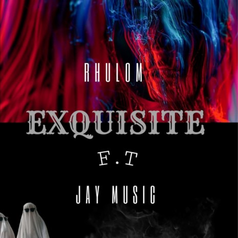 Exquisite ft. Jay Music