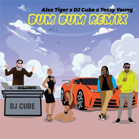 Bum Bum (Remix) ft. Tossy Young & Dj Cube | Boomplay Music