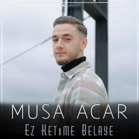 Ez Ketıme Belaye | Boomplay Music